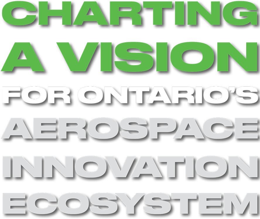 Charting a Vision for Ontario's Aerospace Innovation Ecosystem